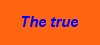 The true