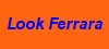 Look Ferrara